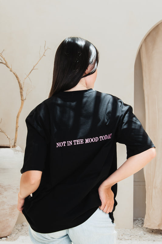 "Not in the mood today" Black OVERSIZED T-shirt